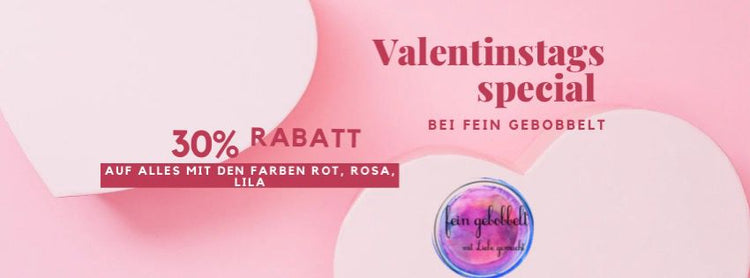 Valentinstagspecial 30% Rabatt